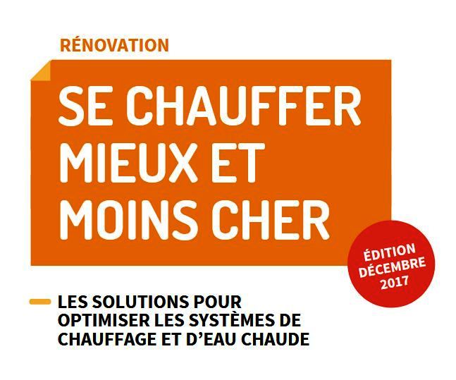 Se chauffer mieux et moins cher – NOuveau guide de l’Ademe